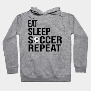 Soccer Enthusiast's Dream: 'Eat, Sleep, Soccer, Repeat' Funny Quote Hoodie